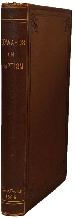 Peter Edwards, Candid Reasons for Renouncing the Principles of Antipaedobaptism