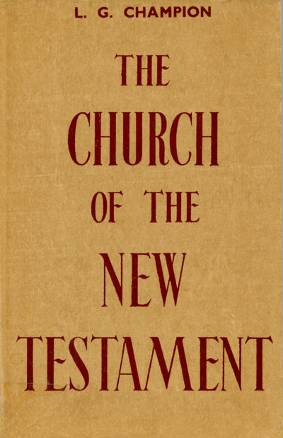 L.G. Champion, The Church in the New Testament