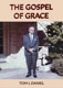 Tom. L. Daniel, The Gospel of Grace